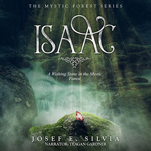 Cover of Isaac: A Wishing Stone in the Mystic Forest