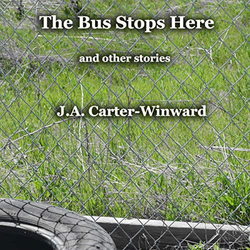 Cover of The Bus Stops Here and Other Stories