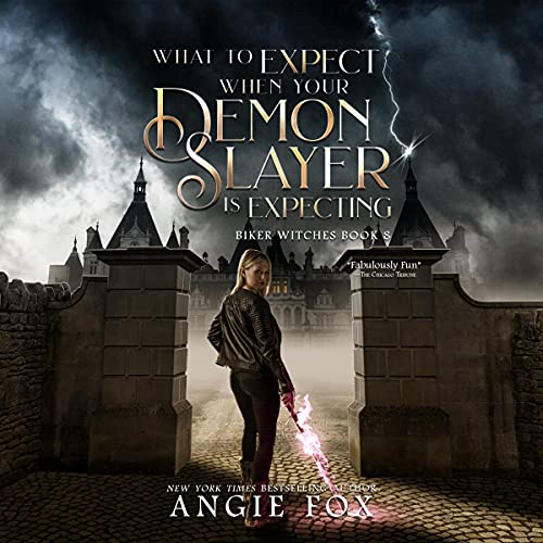 Cover of What to Expect When Your Demon Slayer Is Expecting