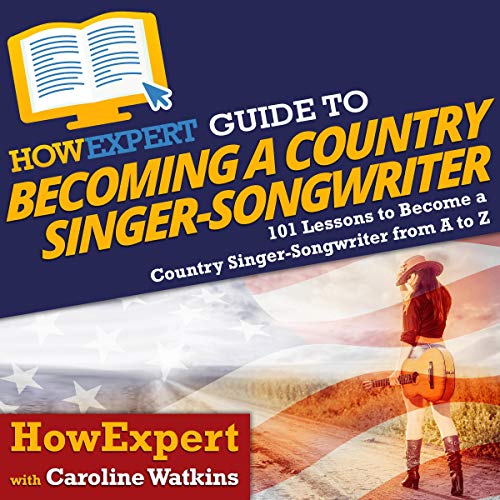 Cover of HowExpert Guide to Becoming a Country Singer-Songwriter