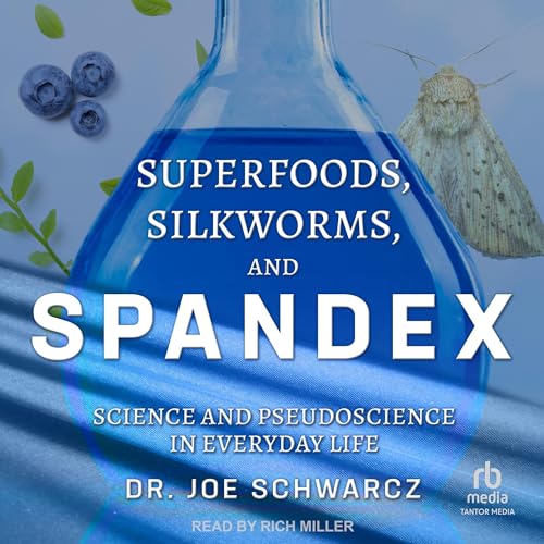 Cover of Superfoods, Silkworms, and Spandex