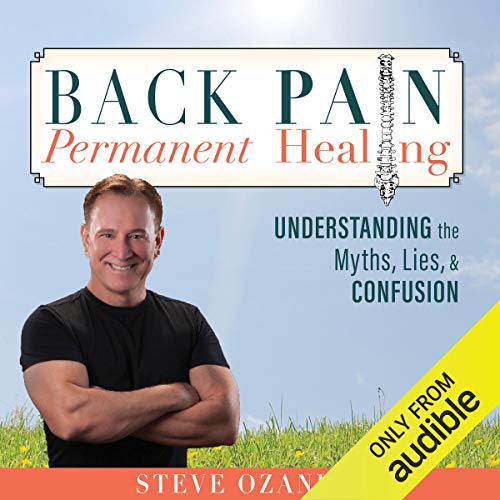 Cover of Back Pain Permanent Healing: Understanding the Myths, Lies, and Confusion