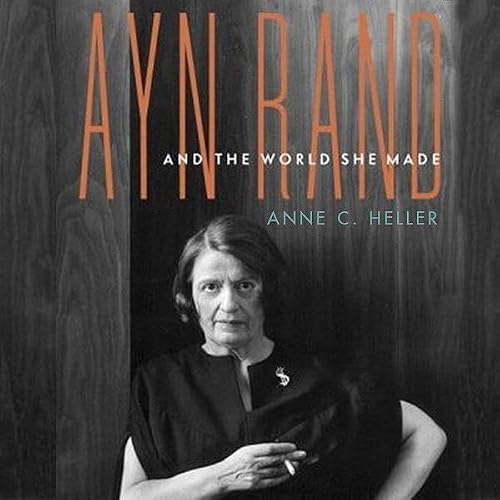 Cover of Ayn Rand and the World She Made