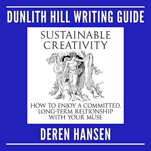 Cover of Sustainable Creativity: How to Enjoy a Committed, Long-Term Relationship with Your Muse