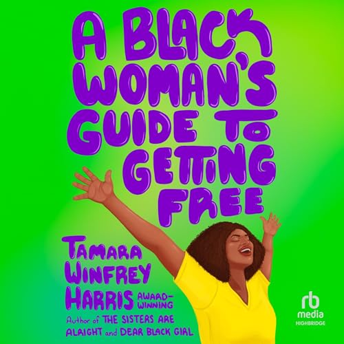 Cover of Black Woman's Guide to Getting Free