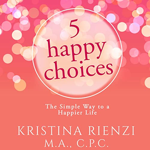 Cover of 5 Happy Choices