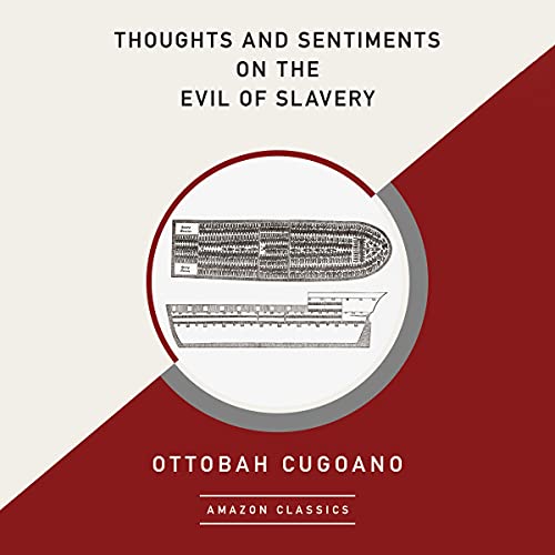 Cover of Thoughts and Sentiments on the Evil of Slavery (AmazonClassics Edition)