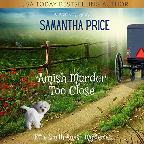 Cover of Amish Murder Too Close: An Amish Cozy Mystery