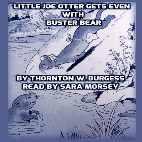 Cover of Little Joe Otter Gets Even with Buster Bear