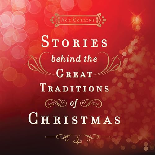 Cover of Stories Behind the Great Traditions of Christmas