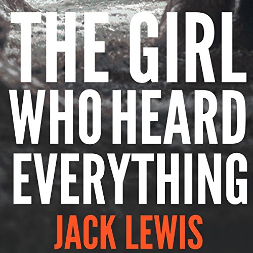Cover of The Girl Who Heard Everything
