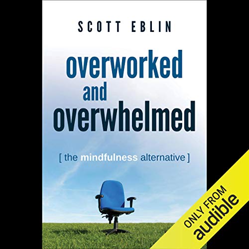 Cover of Overworked and Overwhelmed