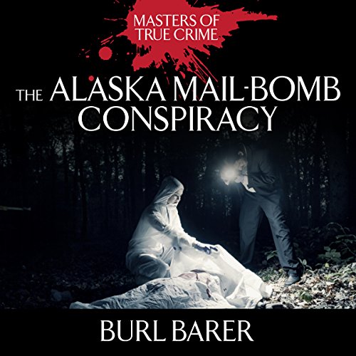 Cover of The Alaska Mail-Bomb Conspiracy