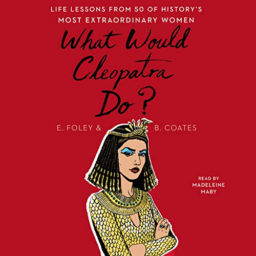 Cover of What Would Cleopatra Do?