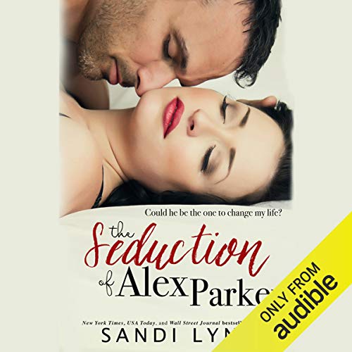 Cover of The Seduction of Alex Parker
