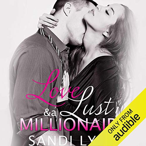 Cover of Love, Lust and a Millionaire