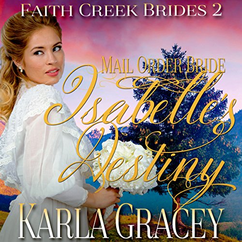 Cover of Mail Order Bride: Isabelle's Destiny