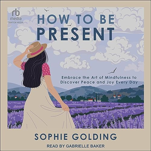 Cover of How to Be Present