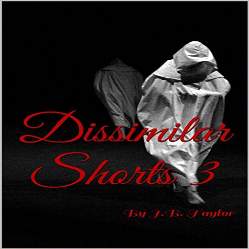 Cover of Dissimilar Shorts: Series 3