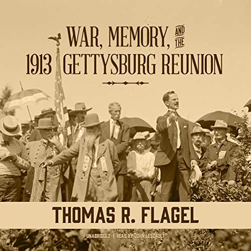 Cover of War, Memory, and the 1913 Gettysburg Reunion