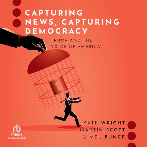 Cover of Capturing News, Capturing Democracy