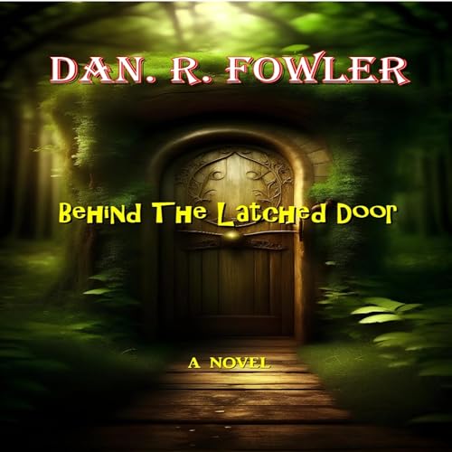Cover of Behind the Latched Door
