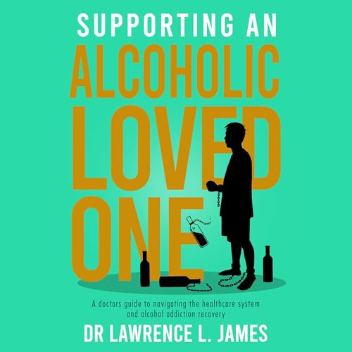Cover of Supporting an Alcoholic Loved One