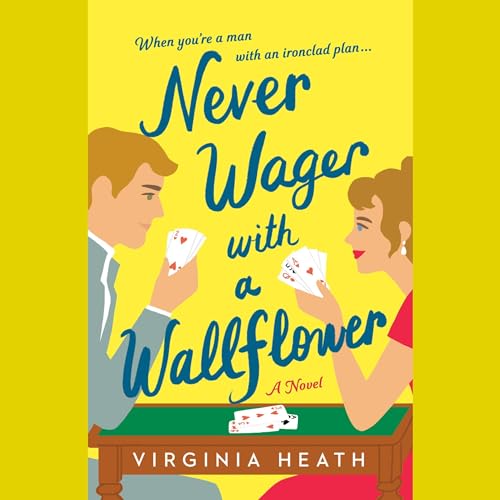 Cover of Never Wager with a Wallflower