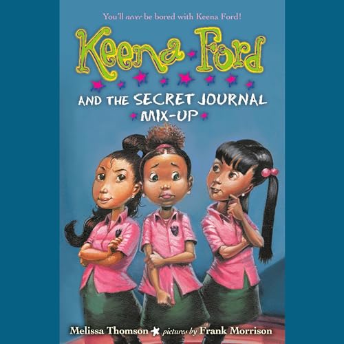 Cover of Keena Ford and the Secret Journal Mix-Up