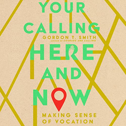 Cover of Your Calling Here and Now