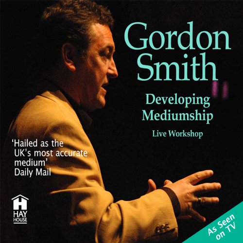 Cover of Developing Mediumship with Gordon Smith