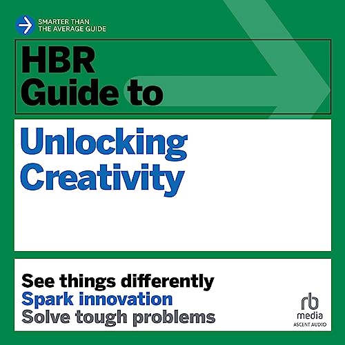 Cover of HBR Guide to Unlocking Creativity