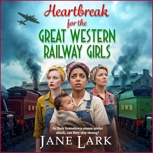 Cover of Heartbreak for the Great Western Railway Girls