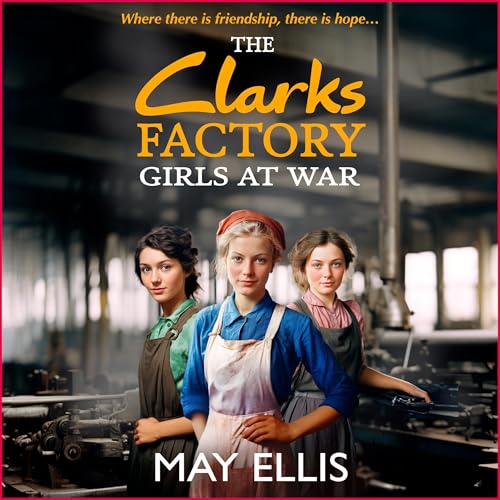 Cover of The Clarks Factory Girls at War