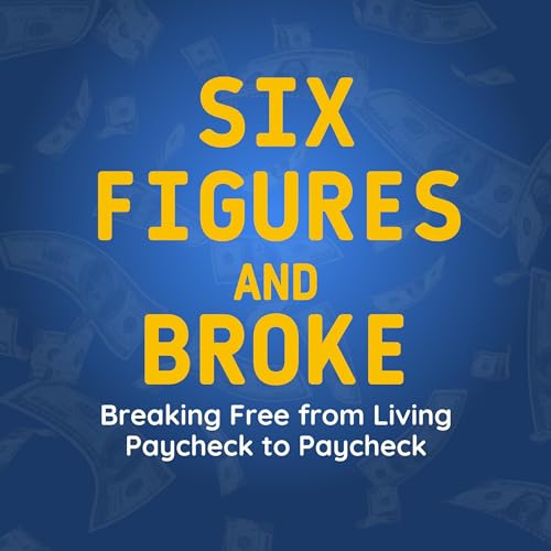 Cover of Six Figures and Broke
