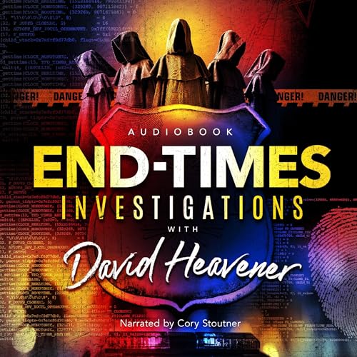 Cover of End-Times Investigations with David Heavener