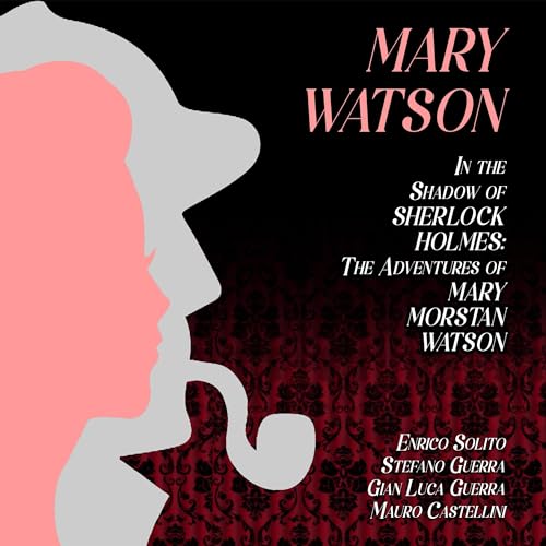 Cover of Mary Watson: In the Shadow of Sherlock Holmes