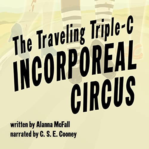 Cover of The Traveling Triple-C Incorporeal Circus