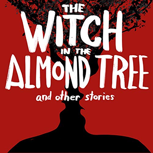 Cover of The Witch in the Almond Tree and Other Stories