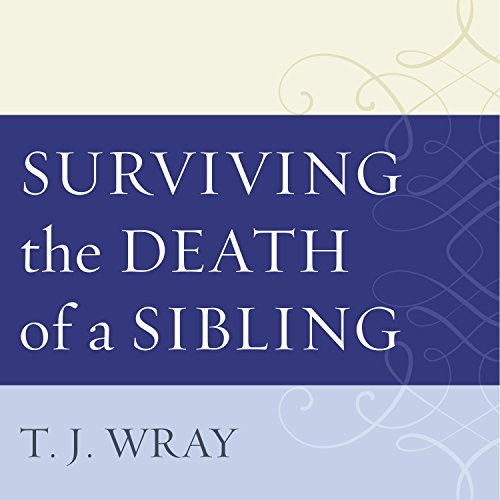 Cover of Surviving the Death of a Sibling