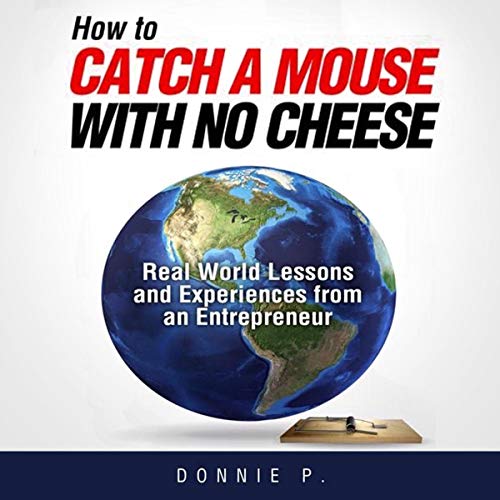 Cover of How to Catch a Mouse with No Cheese