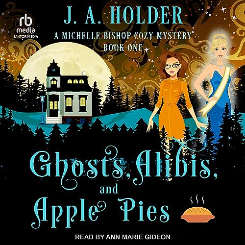 Cover of Ghosts, Alibis, and Apple Pies