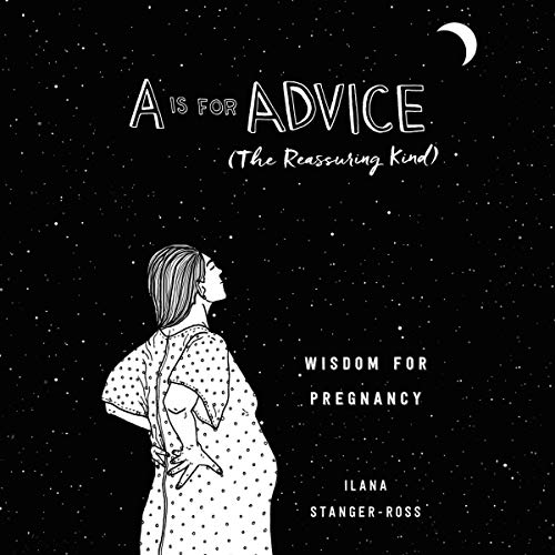 Cover of A Is for Advice (The Reassuring Kind)