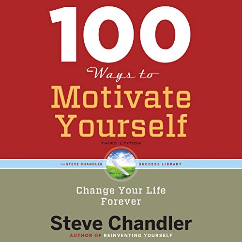 Cover of 100 Ways to Motivate Yourself, Third Edition
