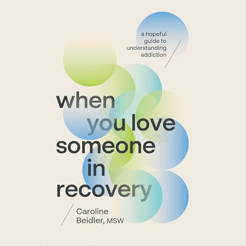 Cover of When You Love Someone in Recovery