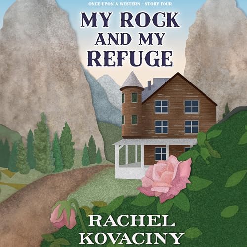 Cover of My Rock and My Refuge