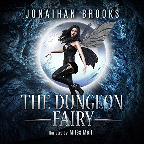 Cover of The Dungeon Fairy: A Dungeon Core Escapade