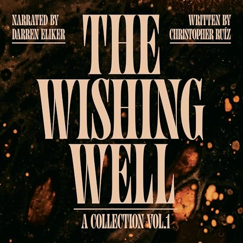 Cover of The Wishing Well: A Collection, Volume 1