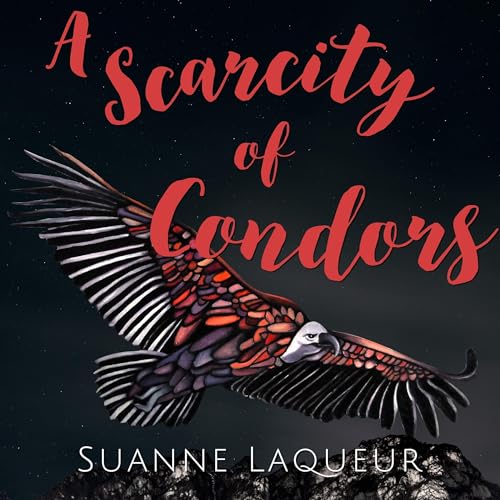 Cover of A Scarcity of Condors