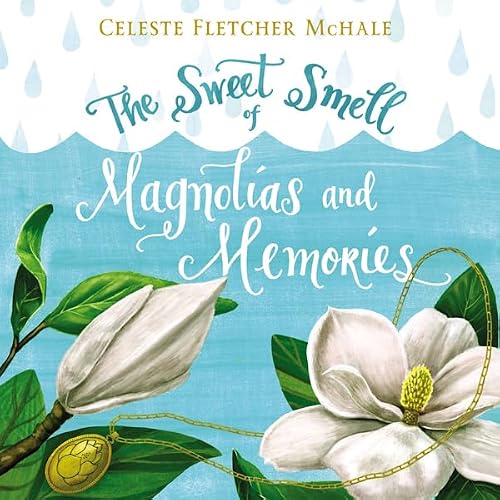 Cover of The Sweet Smell of Magnolias and Memories